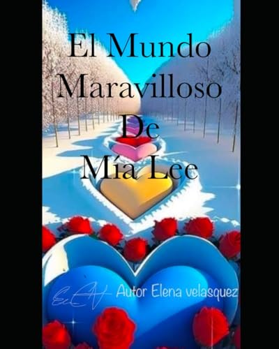 El Mundo Maravilloso de Mía Lee von Independently published