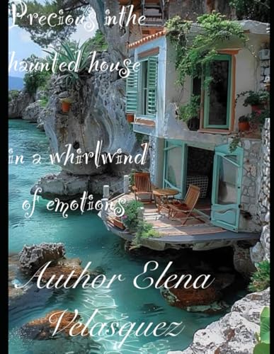 Precious in the haunted house in a whirlwind of Emotios von Independently published