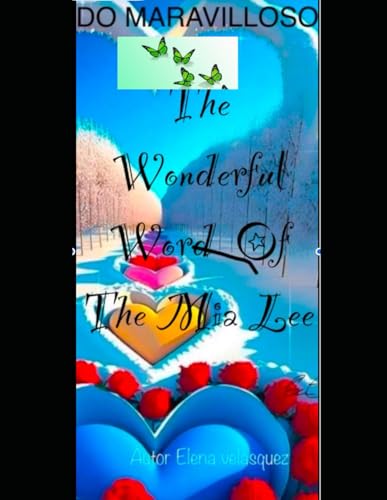 The Wonderful Word Of Mia Lee von Independently published