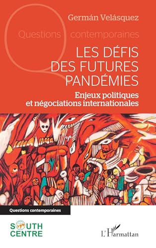 Les défis des futures pandémies: Enjeux politiques et négociations internationales von Editions L'Harmattan