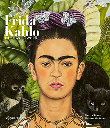 Frida Kahlo: The Masterworks von Rizzoli Electa