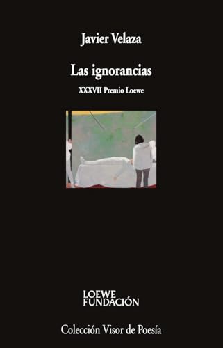 Las ignorancias (Visor de Poesía, Band 1259) von VISOR LIBROS, S.L.