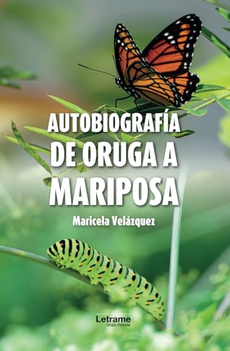 Autobiografía de oruga a mariposa Autobiografía de oruga a mariposa von Letrame SL