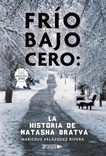 Frío bajo cero: la historia de Natasha Bratva Frío bajo cero: la historia de Natasha Bratva von Universo de Letras
