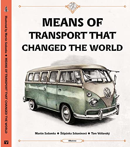 Means of Transport That Changed The World von Albatros Media