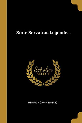 Sinte Servatius Legende... von Wentworth Press