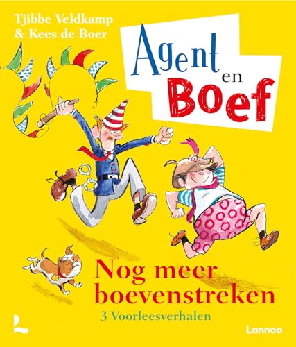 Nog meer boevenstreken: 3 voorleesverhalen (Agent en Boef) von Lannoo