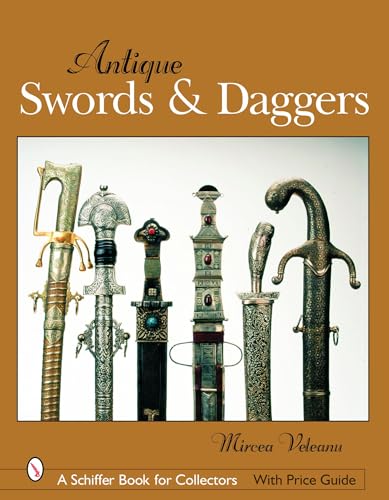 Antique Swords & Daggers (Schiffer Book for Collectors (Hardcover)) von Schiffer Publishing