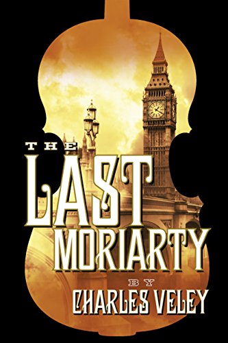 The Last Moriarty (A Sherlock Holmes and Lucy James Mystery) von Thomas & Mercer