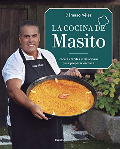 La cocina de Masito: Recetas fáciles para preparar en casa (Cocina casera) von Grijalbo