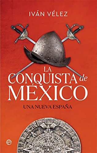 La conquista de México: Una nueva España (Bolsillo)