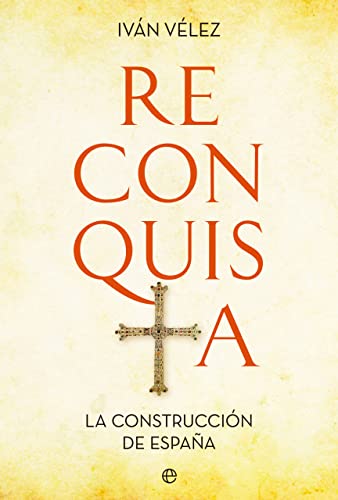 Reconquista: La construcción de España