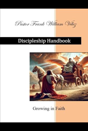 Discipleship Handbook: Growing in Faith von Independently published