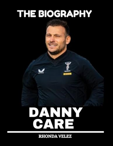 Danny Care: The Biography von Independently published
