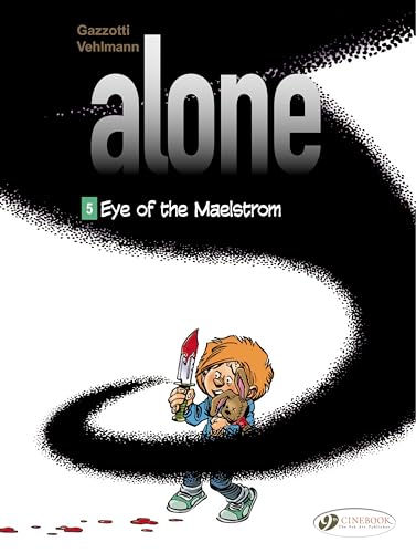 Alone Vol. 5: Eye of the Maelstrom von Cinebook Ltd