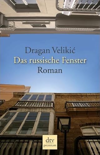 Das russische Fenster: Roman (dtv Fortsetzungsnummer 0)