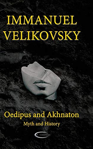 Oedipus and Akhnaton: Myth and History von Paradigma Ltd