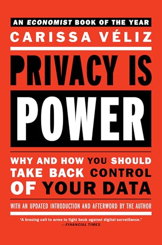 Privacy Is Power: Why and How You Should Take Back Control of Your Data von Melville House Publishing