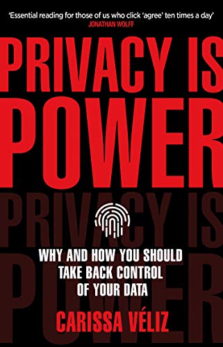 Privacy is Power: Why and How You Should Take Back Control of Your Data von Penguin