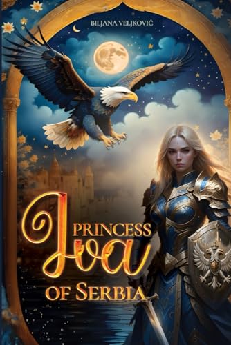 Princess Iva of Serbia: ADVENTURE, FANTASY von selfpublisher
