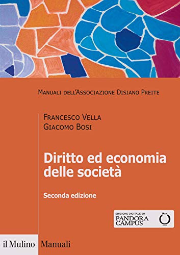 Diritto ed economia delle società (Manuali) von Il Mulino