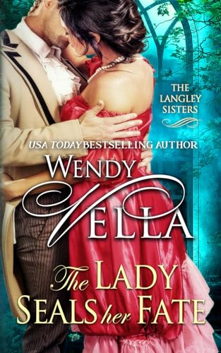 The Lady Seals Her Fate (The Langley Sisters, Band 5)