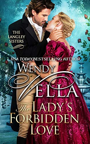 The Lady's Forbidden Love (The Langley Sisters, Band 7)