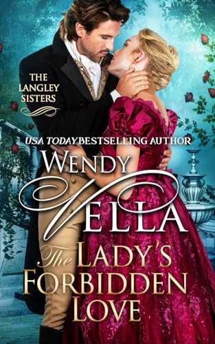 The Lady's Forbidden Love (The Langley Sisters, Band 7) von Independently Published