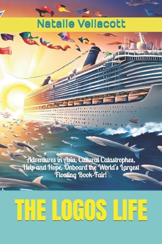 The Logos Life (Christian Missionary True Stories, Band 1)