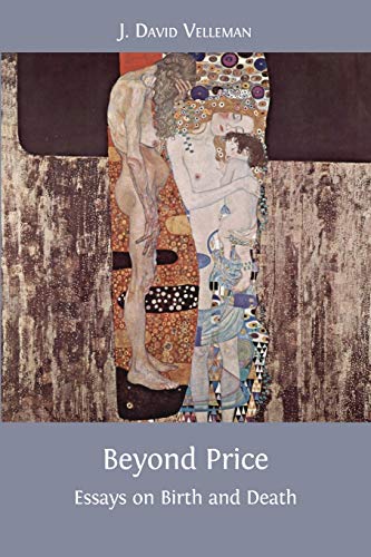 Beyond Price: Essays on Birth and Death Beyond Price: Essays on Birth and Death von Open Book Publishers