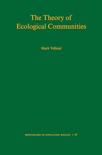 The Theory of Ecological Communities (MPB-57) (Monographs in Population Biology, 57, Band 57) von Princeton University Press