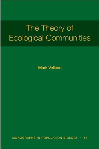 The Theory of Ecological Communities (Monographs in Population Biology, 57, Band 57) von Princeton University Press