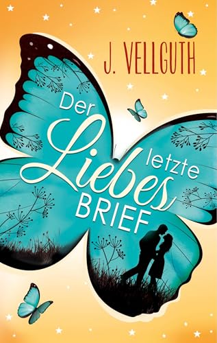 Der letzte Liebesbrief: Roman von Books on Demand GmbH