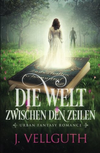 Die Welt zwischen den Zeilen: Urban Fantasy Romance
