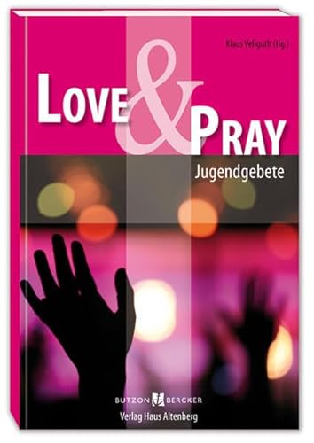 Love & Pray: Jugendgebete