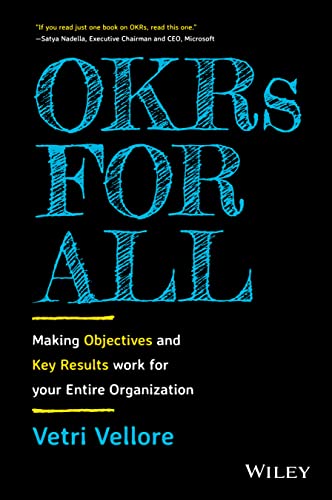 OKR's for All: Making Objectives and Key Results Work for Your Entire Organization