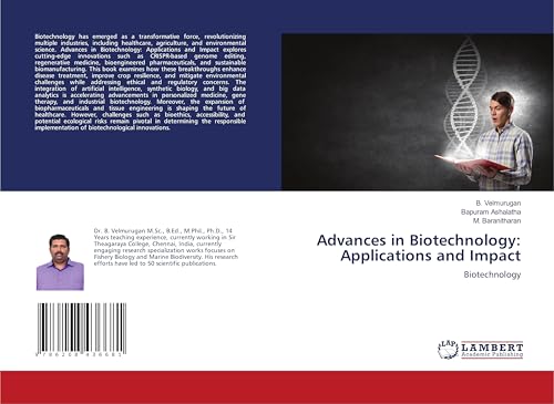 Advances in Biotechnology: Applications and Impact: Biotechnology