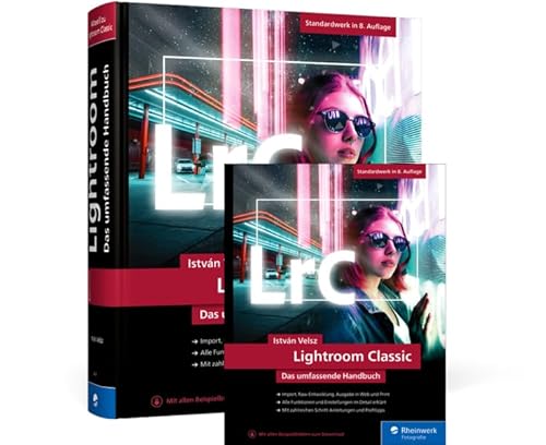 Lightroom Classic: Das umfassende Handbuch Lightroom Classic: Das umfassende Handbuch von Rheinwerk