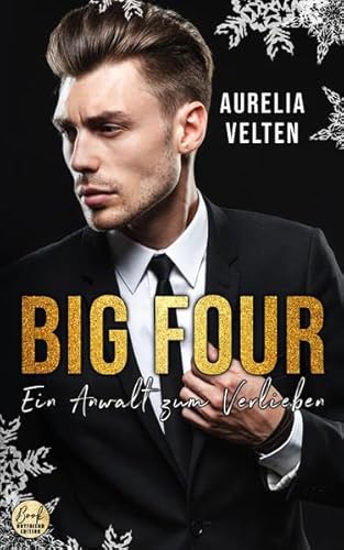 BIG FOUR: Ein Anwalt zum Verlieben