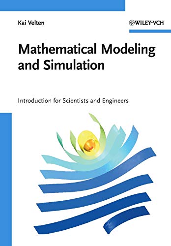 Mathematical Modeling and Simulation: Introduction for Scientists and Engineers