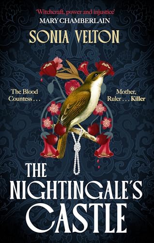 The Nightingale's Castle: the gripping story of Erzsébet Báthory, the infamous sixteenth-century “Blood Countess” von Hachette