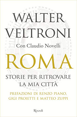 Roma.Storie per ritrovare la mia citta (Saggi italiani) von Rizzoli - RCS Libri