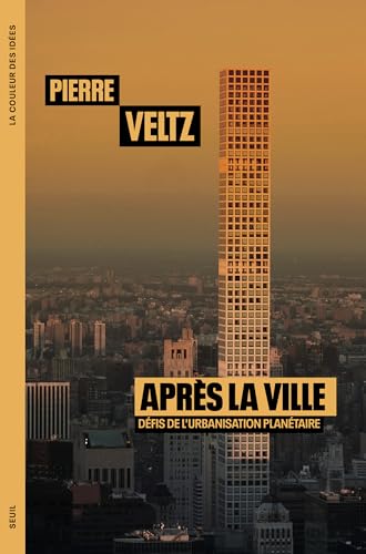 Après la ville: Défis de l'urbanisation planétaire von SEUIL