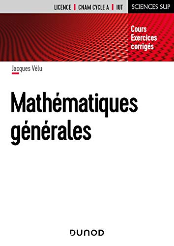 Mathématiques générales: Cours et exercices corrigés