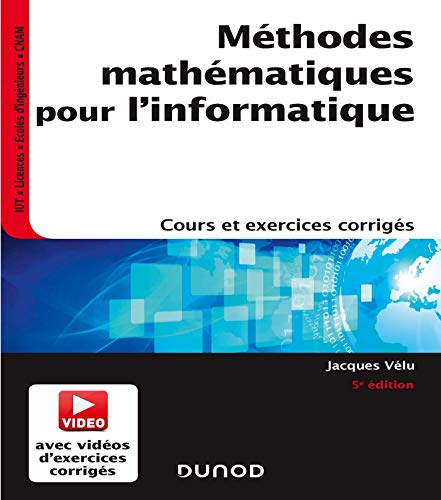 Méthodes mathématiques pour l'informatique - 5e éd. - Cours et exercices corrigés: Cours et exercices corrigés von DUNOD
