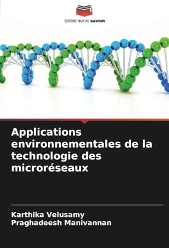 Applications environnementales de la technologie des microréseaux von Editions Notre Savoir