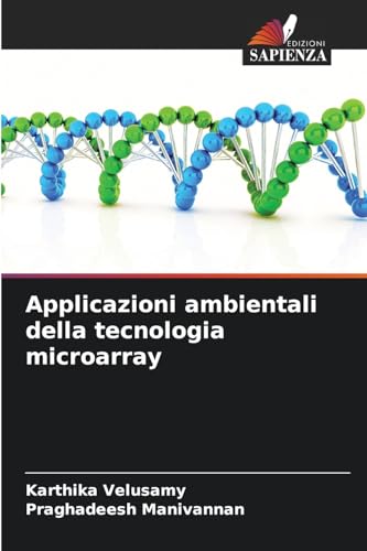Applicazioni ambientali della tecnologia microarray von Edizioni Sapienza