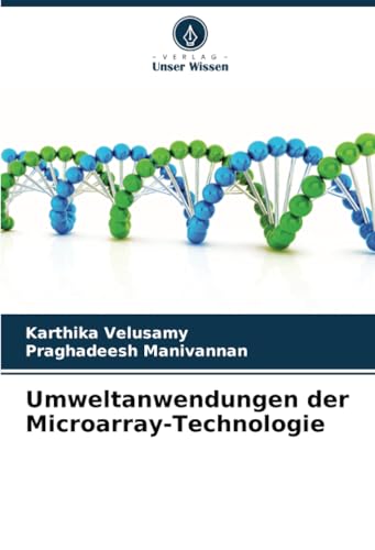 Umweltanwendungen der Microarray-Technologie von Verlag Unser Wissen
