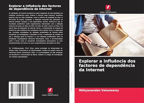 Explorar a influência dos factores de dependência da Internet von Edições Nosso Conhecimento
