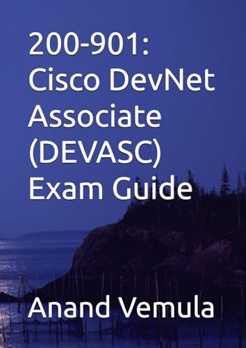 200-901: Cisco DevNet Associate (DEVASC) Exam Guide von Independently published